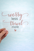 Bügelbild worry less - travel more